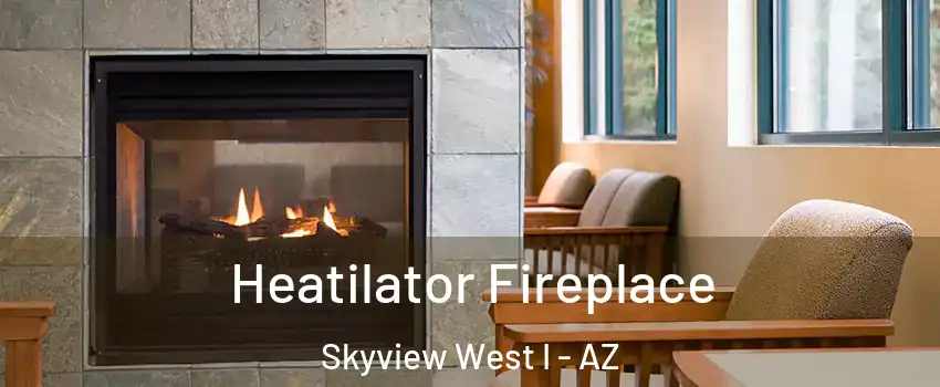 Heatilator Fireplace Skyview West I - AZ