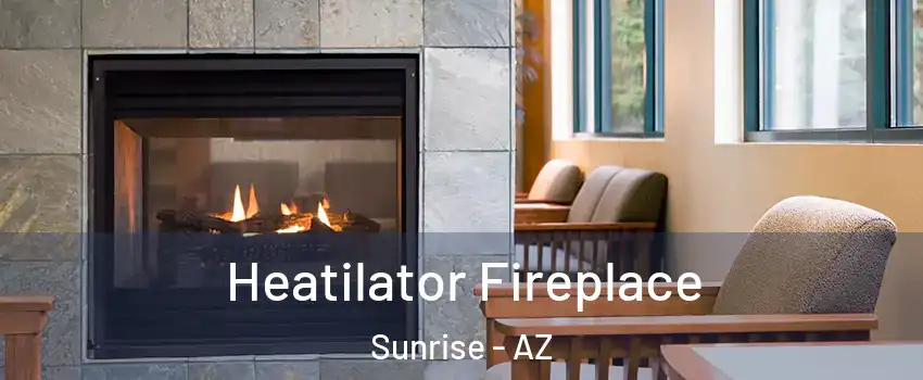 Heatilator Fireplace Sunrise - AZ