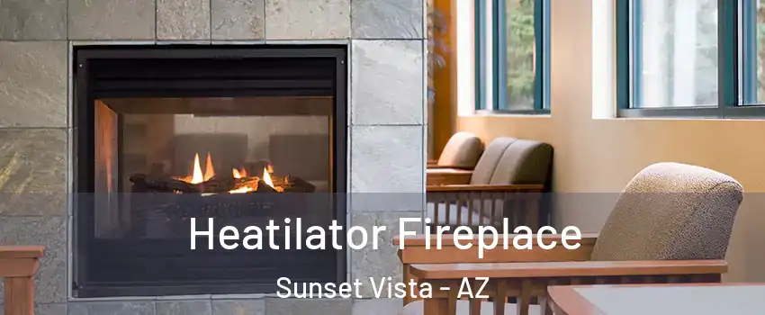 Heatilator Fireplace Sunset Vista - AZ