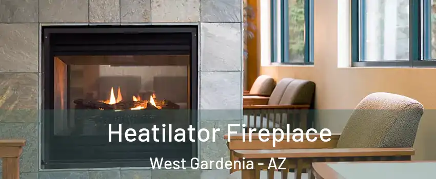 Heatilator Fireplace West Gardenia - AZ