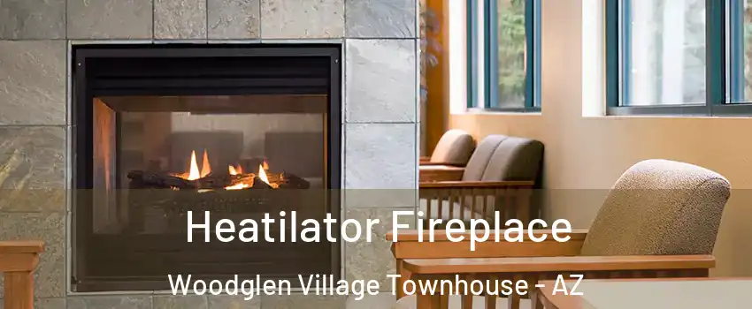 Heatilator Fireplace Woodglen Village Townhouse - AZ