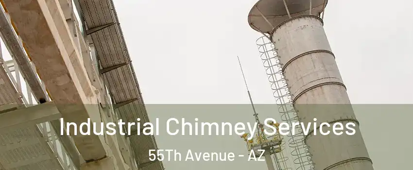 Industrial Chimney Services 55Th Avenue - AZ