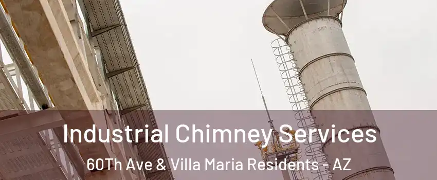 Industrial Chimney Services 60Th Ave & Villa Maria Residents - AZ