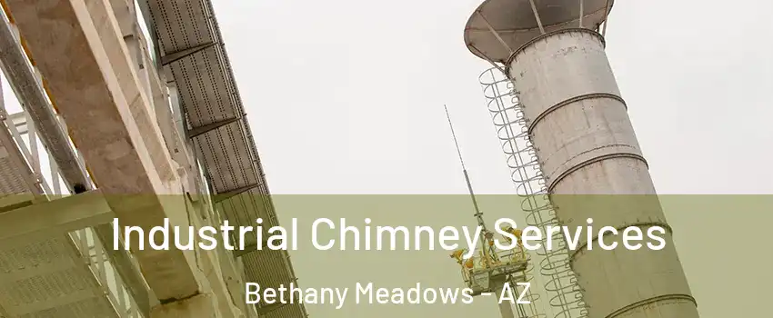 Industrial Chimney Services Bethany Meadows - AZ
