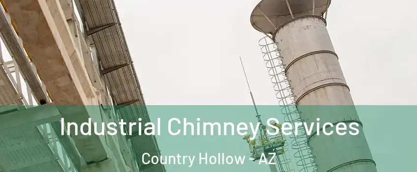 Industrial Chimney Services Country Hollow - AZ