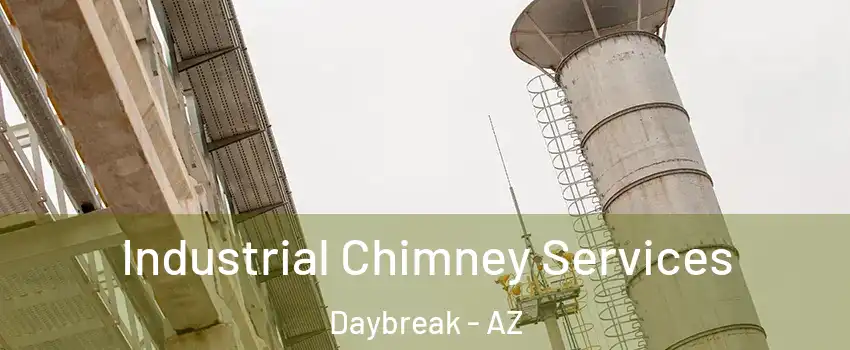 Industrial Chimney Services Daybreak - AZ