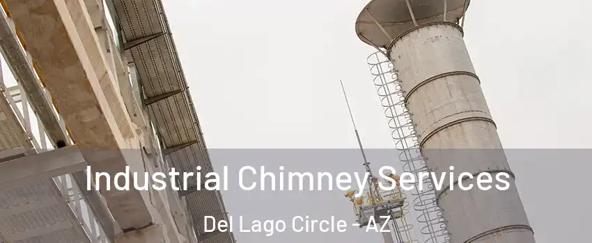 Industrial Chimney Services Del Lago Circle - AZ