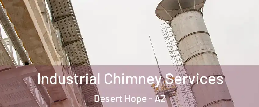 Industrial Chimney Services Desert Hope - AZ