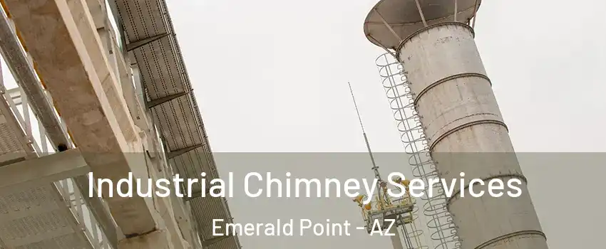 Industrial Chimney Services Emerald Point - AZ