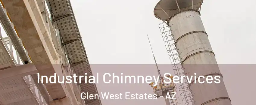 Industrial Chimney Services Glen West Estates - AZ