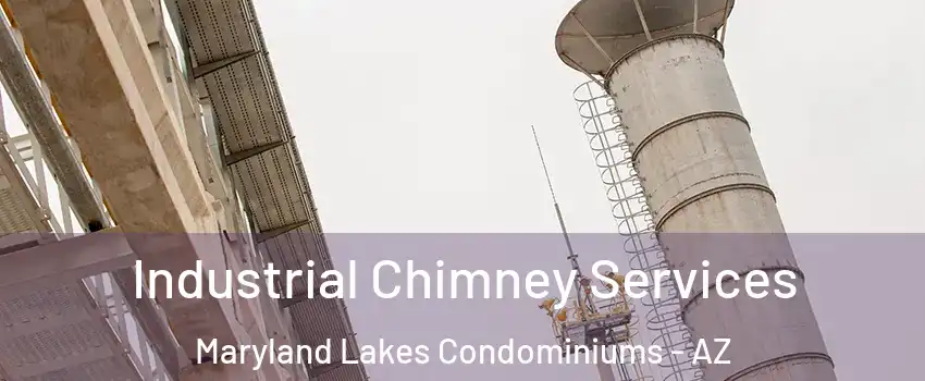 Industrial Chimney Services Maryland Lakes Condominiums - AZ