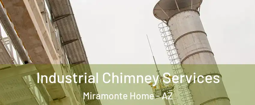 Industrial Chimney Services Miramonte Home - AZ