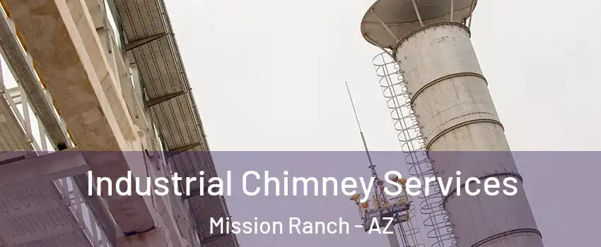 Industrial Chimney Services Mission Ranch - AZ
