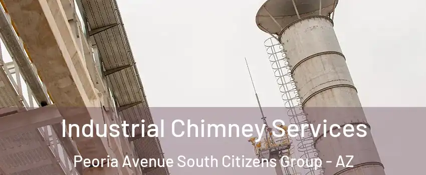 Industrial Chimney Services Peoria Avenue South Citizens Group - AZ