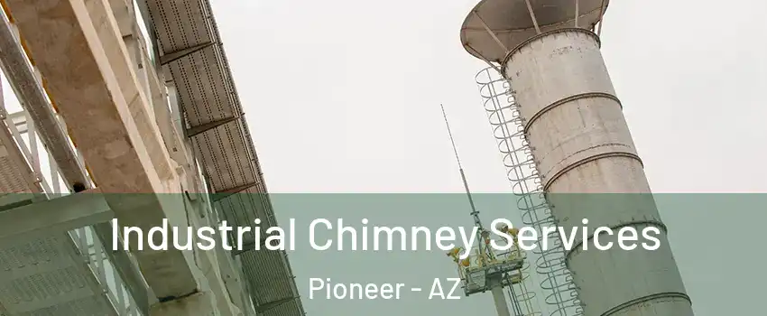 Industrial Chimney Services Pioneer - AZ