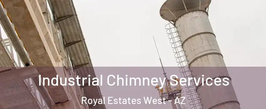 Industrial Chimney Services Royal Estates West - AZ