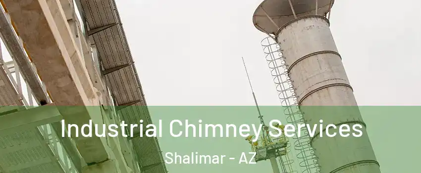 Industrial Chimney Services Shalimar - AZ