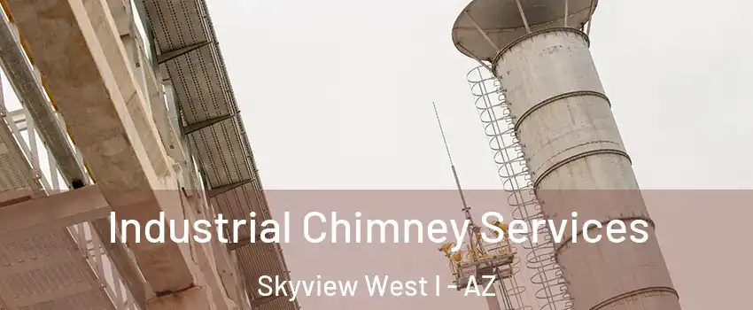 Industrial Chimney Services Skyview West I - AZ