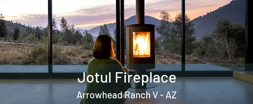 Jotul Fireplace Arrowhead Ranch V - AZ
