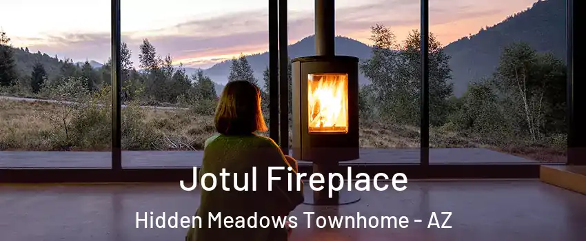Jotul Fireplace Hidden Meadows Townhome - AZ