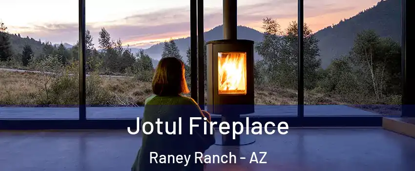 Jotul Fireplace Raney Ranch - AZ