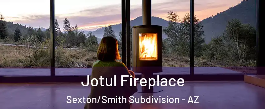 Jotul Fireplace Sexton/Smith Subdivision - AZ
