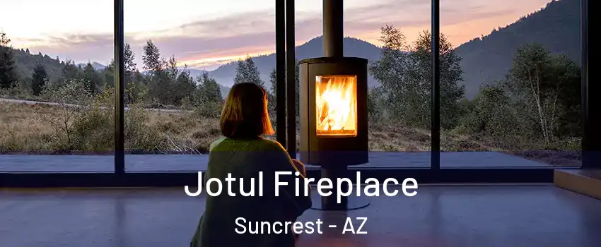Jotul Fireplace Suncrest - AZ