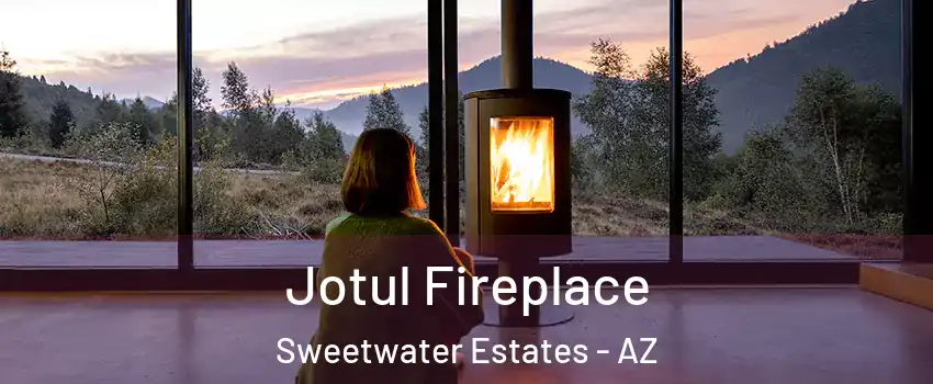 Jotul Fireplace Sweetwater Estates - AZ