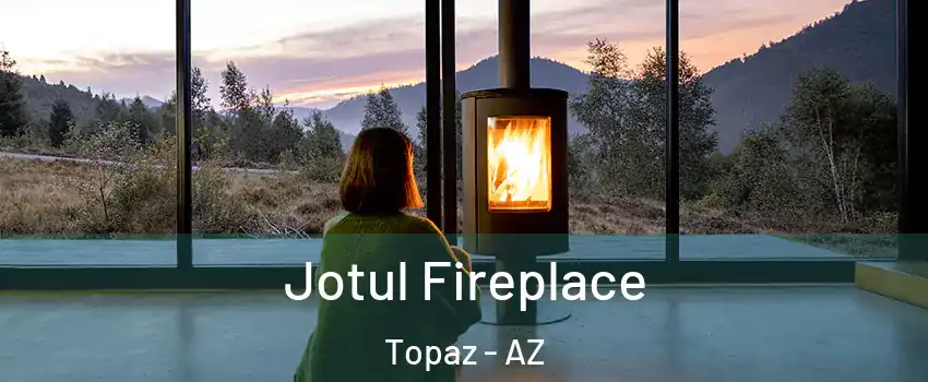Jotul Fireplace Topaz - AZ