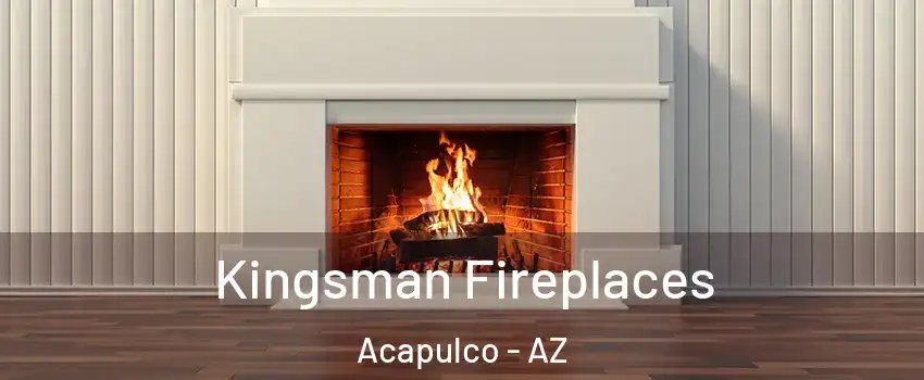 Kingsman Fireplaces Acapulco - AZ