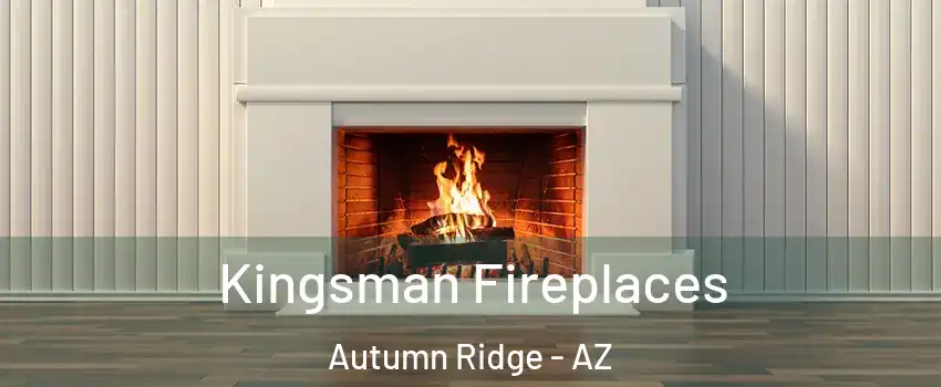 Kingsman Fireplaces Autumn Ridge - AZ
