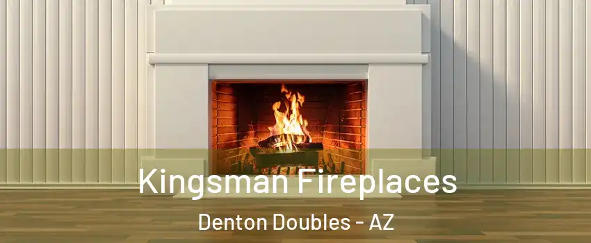 Kingsman Fireplaces Denton Doubles - AZ