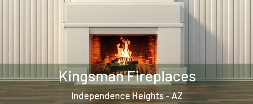 Kingsman Fireplaces Independence Heights - AZ