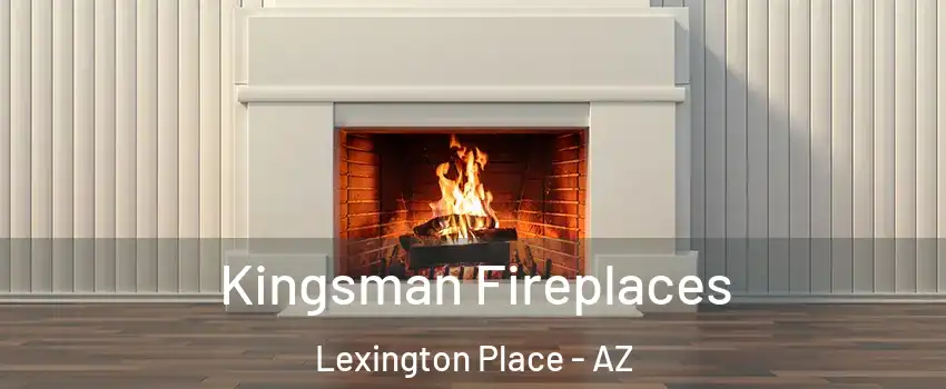 Kingsman Fireplaces Lexington Place - AZ