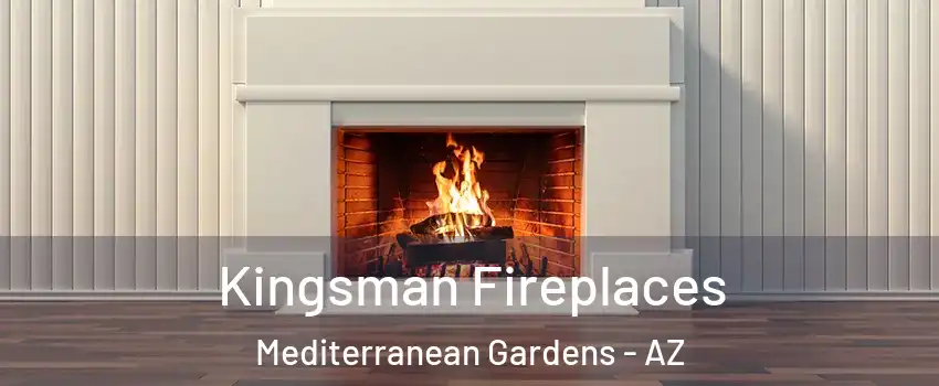 Kingsman Fireplaces Mediterranean Gardens - AZ
