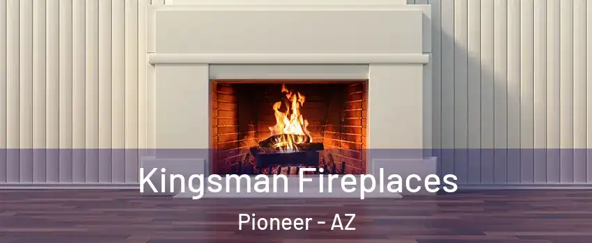 Kingsman Fireplaces Pioneer - AZ