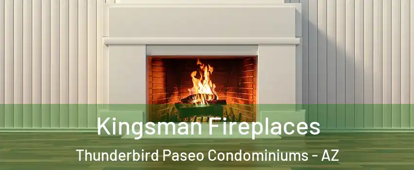 Kingsman Fireplaces Thunderbird Paseo Condominiums - AZ