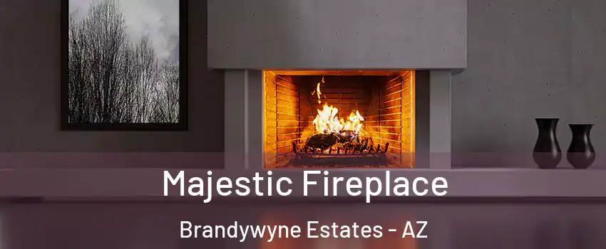 Majestic Fireplace Brandywyne Estates - AZ