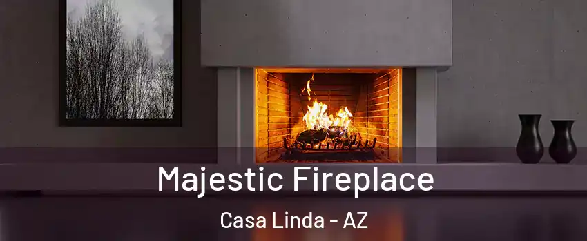 Majestic Fireplace Casa Linda - AZ