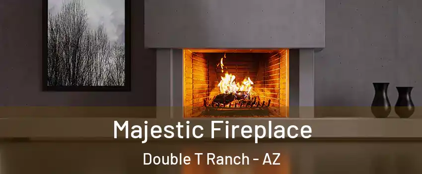 Majestic Fireplace Double T Ranch - AZ