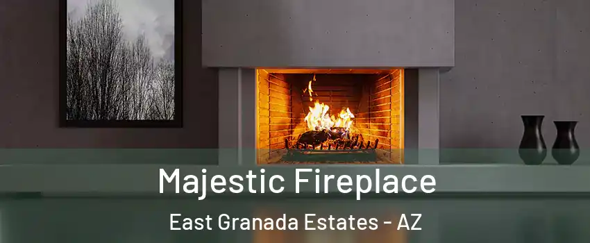 Majestic Fireplace East Granada Estates - AZ