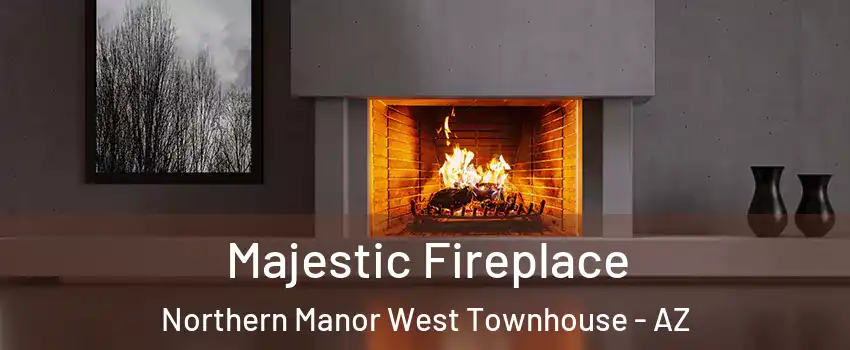 Majestic Fireplace Northern Manor West Townhouse - AZ