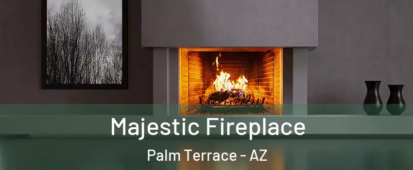 Majestic Fireplace Palm Terrace - AZ