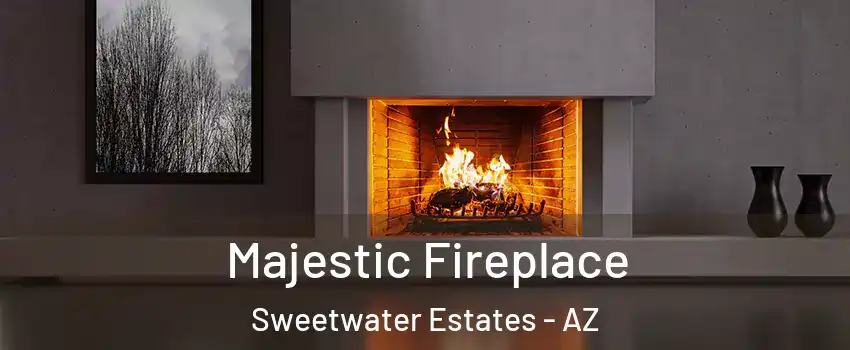 Majestic Fireplace Sweetwater Estates - AZ