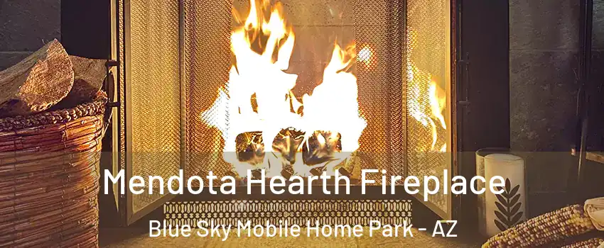Mendota Hearth Fireplace Blue Sky Mobile Home Park - AZ