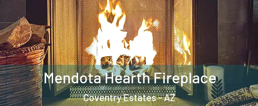 Mendota Hearth Fireplace Coventry Estates - AZ