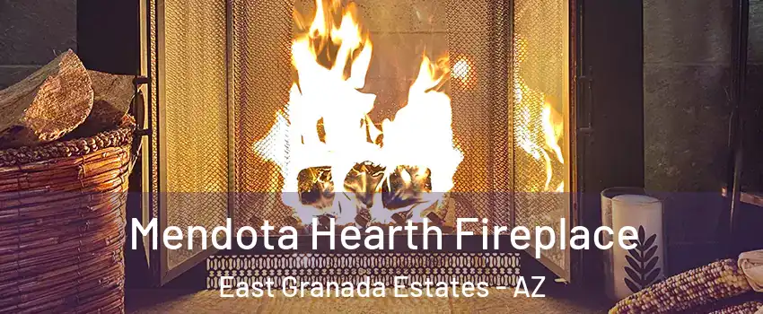 Mendota Hearth Fireplace East Granada Estates - AZ