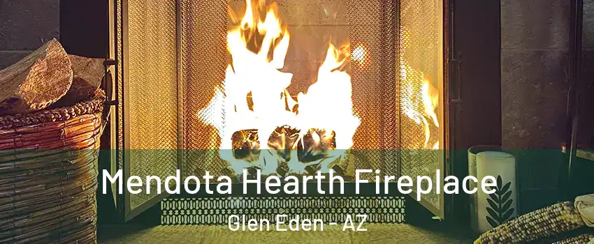 Mendota Hearth Fireplace Glen Eden - AZ