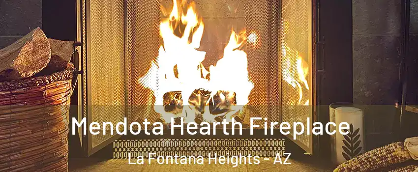 Mendota Hearth Fireplace La Fontana Heights - AZ