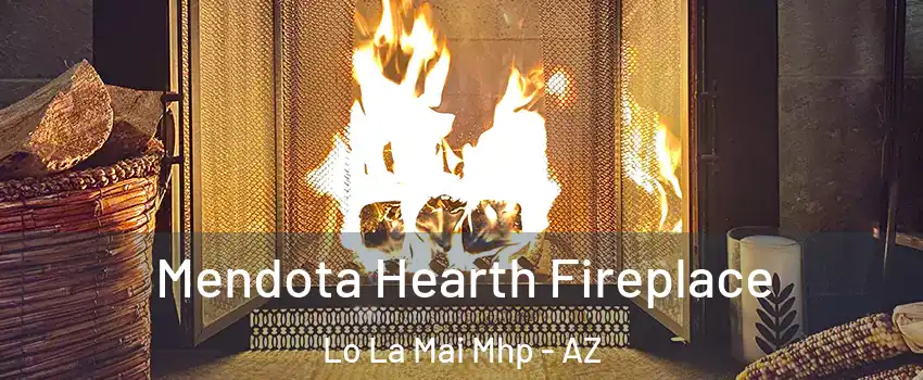 Mendota Hearth Fireplace Lo La Mai Mhp - AZ